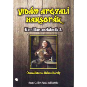 Vidám angyali harsonák - Katolikus andekdoták 2. -