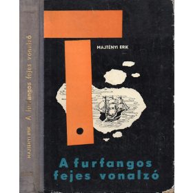 A furfangos fejes vonalzó - Majtényi Erik