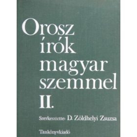 Orosz írók magyar szemmel II. - D. Zöldhelyi Zsuzsa