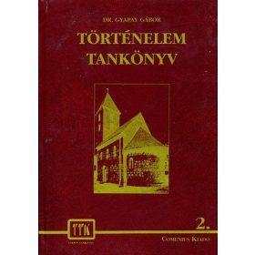 Történelem tankönyv 2. - Gyapay Gábor dr.