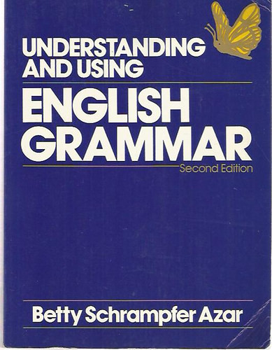 Understanding and Using English Grammar - Betty Schrampfer Azar