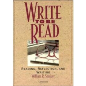   Write to be Read Student's book: Reading, Reflection, and Writing - Smalzer, Williamr.