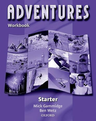 Adventures Starter Workbook - Mick Gammidge, Ben Wetz