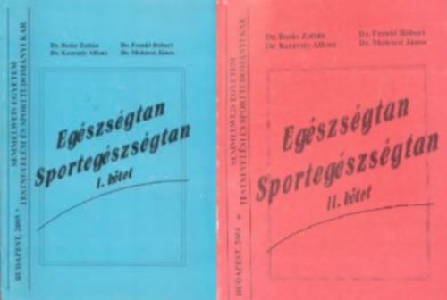 Egészségtan-sportegészségtan I-II. - Frenkl Róbert dr.; Mohácsi János; Botár Zoltán dr.; Kereszty Alfonz dr.