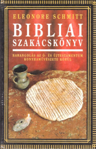 Bibliai szakácskönyv - Eleonore Schmitt