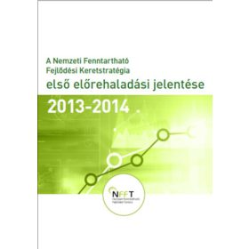   A nemzeti fenntartható fejlődési keretstratégia első előrehaladási jelentése 2013-2014 - Bartus Gábor