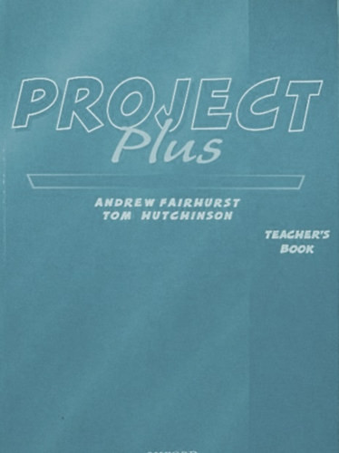 Project Plus - Teacher's Book - Andrew Fairhurst, Tom Hutchinson