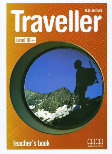 Traveller Level B1+ student's book + Traveller Level B1+ workbook - H.Q. Mitchell