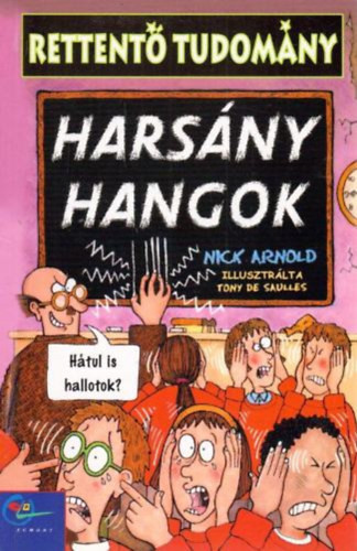 Harsány hangok - Rettentő tudomány - Nick Arnold