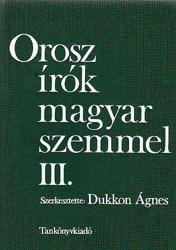 Orosz írók magyar szemmel III. - Dukkon Ágnes