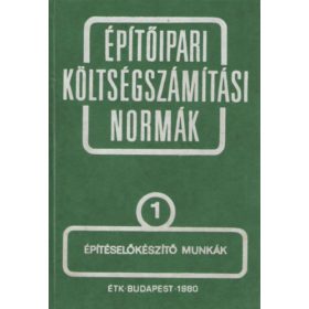   Építőipari költségszámítási normák 1. kötet Építéselőkészítő munkák - Építésgazdálkodási és Szervezési Intézet