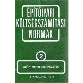   Építőipari költségszámítási normák 2. kötet Alépítményi szerkezetek - Építésgazdálkodási és Szervezési Intézet