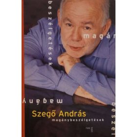 Magánybeszélgetések - Szegő András