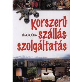 Korszerű szállásszolgáltatás - Jávor Júlia