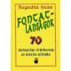 Fontatlanságok 70 történelmi érdekesség és hiteles pletyka - Hegedűs Géza