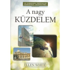 A nagy küzdelem - Ellen G. White