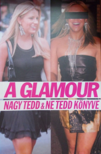 A Glamour nagy Tedd & Ne Tedd könyve - Cindi Leive