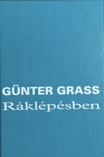 Ráklépésben - Günter Grass