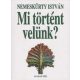 Mi történt velünk? - Nemeskürty István