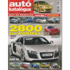   Autókatalógus (Katalóguscsalád 2006/2 - 2007-es modellév - Különkiadvány 300 oldalon) -
