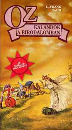 Oz - Kalandok a birodalomban - L. Frank Baum