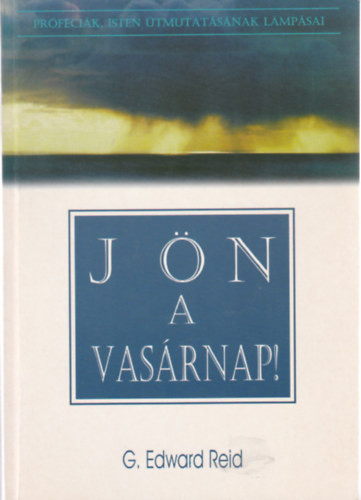 Jön a vasárnap! - G. Edward Reid