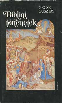 Bibliai történetek - Gecse Gusztáv