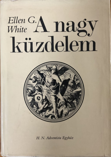 A nagy küzdelem - Ellen Gould White