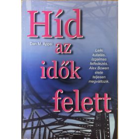 Híd az idők felett - Dan M. Appel