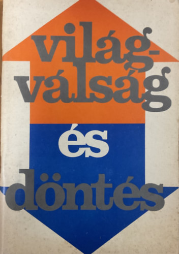 Világválság és döntés - E.G. White