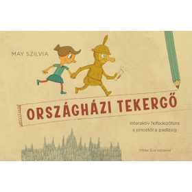   Országházi tekergő - Interaktív felfedezőtúra a pincétől a padlásig - May Szilvia