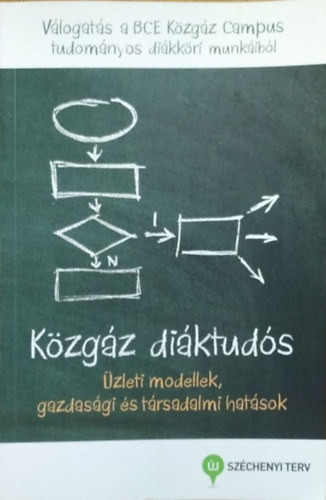 Közgáz diáktudós - Üzleti modellek, gazdasági és társadalmi hatások - Wimmer Ágnes - Novák Zsuzsanna - Bartus Tamás - Jenes Barbara (szerk.)