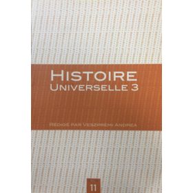 Histoire Universelle 3 - Veszprémi Andrea