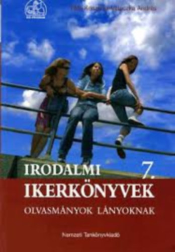 Irodalmi ikerkönyvek 7. -Olvasmányok fiúknak és lányoknak - Tóth Krisztina-Valaczka András