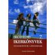 Irodalmi ikerkönyvek 7. -Olvasmányok fiúknak és lányoknak - Tóth Krisztina-Valaczka András