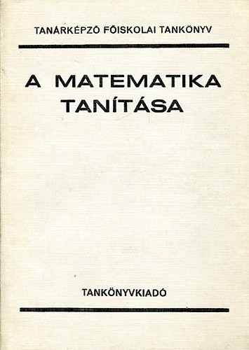 A matematika tanítása - Gazsó-Mosonyi-Vörös