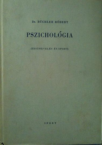 Pszichológia (testnevelés és sport) - Dr. Büchler Róbert