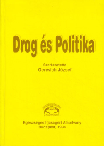 Drog és politika - Gerevich József