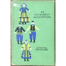   Az elcserélt asszonyok (lengyel népmesék) - Európa Könyvkiadó