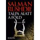 Talpa alatt a föld - Salman Rushdie