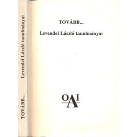   Tovább...- Levendel László tanulmányai - Török Tivadarné szerk.