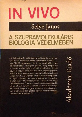 In Vivo A szupramolekuláris biológia védelmében - Selye János