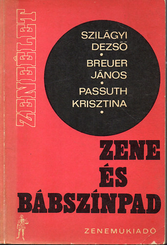 Zene és bábszínpad - Szilágyi; Bauer; Passuth Krisztina