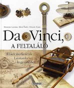 Da Vinci, a feltaláló - Mario Taddei; Domenico Laurenza; E. Zanon