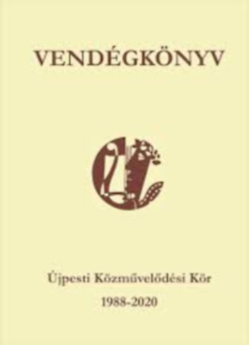 Vendégkönyv - Újpesti Közművelődési Kör 1988-2020 - 