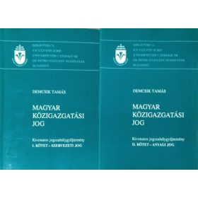  Magyar közigazgatási Jog I-II. (I.kötet: Szervezeti jog; II.kötet: Anyagi jog) - Demcsik Tamás (szerk.); Varga Csaba (szerk.)
