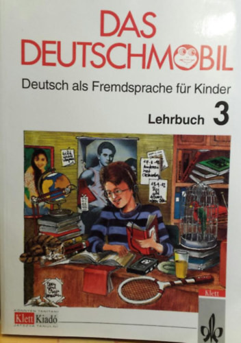 Das Deutschmobil 3 - Deutsch als Fremdsprache für Kinder, Lehrbuch 3 - 