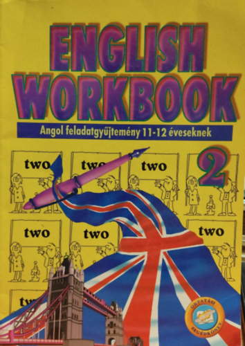 English workbook 2. (for 11-12 years old children) - Nagy Lajos (összeállította)