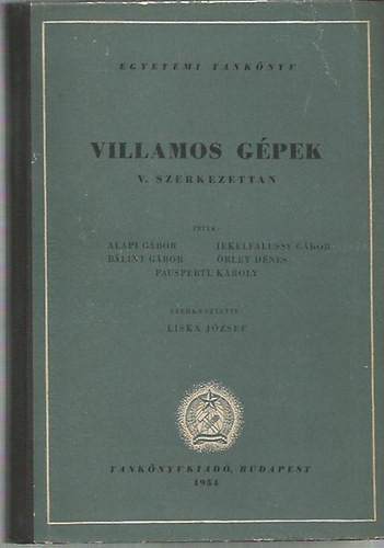 Villamos gépek V. - Szerkezettan - Liska József (szerk.)