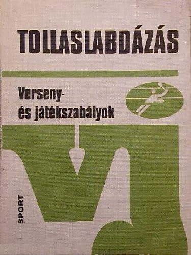 Tollaslabdázás (verseny- és játékszabályok) - Fodor-Rázsó-Gláser-Schmitt-...